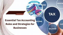 Essential Tax Accounting Rules and Strategies for Businesses