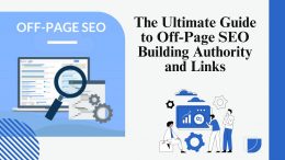 The Ultimate Guide to Off-Page SEO Building Authority and Links