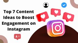 Top 7 Content Ideas to Boost Engagement on Instagram